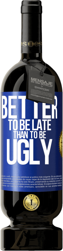 49,95 € 免费送货 | 红酒 高级版 MBS® 预订 迟到总比丑好 蓝色标签. 可自定义的标签 预订 12 个月 收成 2016 Tempranillo