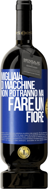 49,95 € Spedizione Gratuita | Vino rosso Edizione Premium MBS® Riserva Migliaia di macchine non potranno mai fare un fiore Etichetta Blu. Etichetta personalizzabile Riserva 12 Mesi Raccogliere 2015 Tempranillo