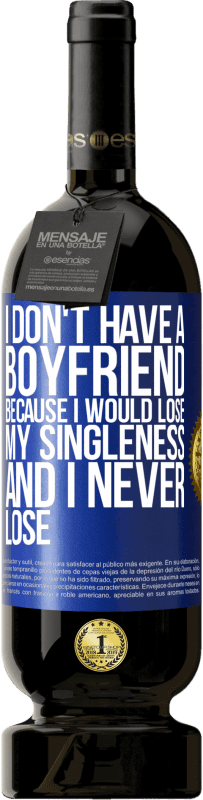 49,95 € 送料無料 | 赤ワイン プレミアム版 MBS® 予約する 独身を失い、決して失うことはないので、彼氏はいない 青いタグ. カスタマイズ可能なラベル 予約する 12 月 収穫 2016 Tempranillo