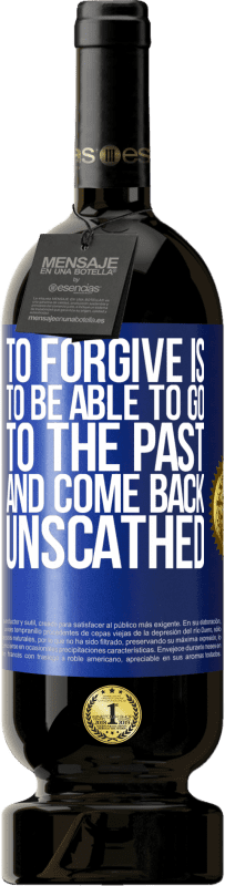 49,95 € 送料無料 | 赤ワイン プレミアム版 MBS® 予約する 許すことは過去に行き、無傷で戻ってくることができることです 青いタグ. カスタマイズ可能なラベル 予約する 12 月 収穫 2016 Tempranillo