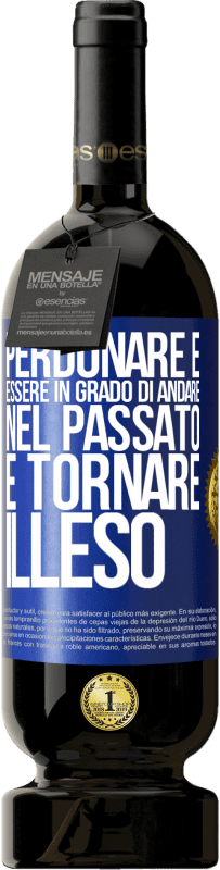 49,95 € Spedizione Gratuita | Vino rosso Edizione Premium MBS® Riserva Perdonare è essere in grado di andare nel passato e tornare illeso Etichetta Blu. Etichetta personalizzabile Riserva 12 Mesi Raccogliere 2014 Tempranillo