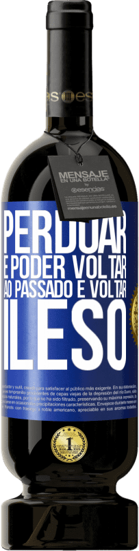 49,95 € Envio grátis | Vinho tinto Edição Premium MBS® Reserva Perdoar é poder voltar ao passado e voltar ileso Etiqueta Azul. Etiqueta personalizável Reserva 12 Meses Colheita 2014 Tempranillo