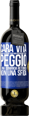 49,95 € Spedizione Gratuita | Vino rosso Edizione Premium MBS® Riserva Cara vita, quando dico che oggi non potrebbe essere peggio, è una domanda retorica, non una sfida Etichetta Blu. Etichetta personalizzabile Riserva 12 Mesi Raccogliere 2014 Tempranillo