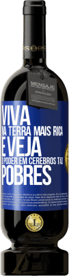 49,95 € Envio grátis | Vinho tinto Edição Premium MBS® Reserva Viva na terra mais rica e veja o poder em cérebros tão pobres Etiqueta Azul. Etiqueta personalizável Reserva 12 Meses Colheita 2015 Tempranillo