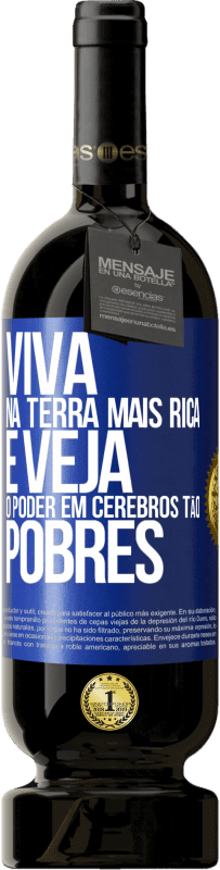 49,95 € Envio grátis | Vinho tinto Edição Premium MBS® Reserva Viva na terra mais rica e veja o poder em cérebros tão pobres Etiqueta Azul. Etiqueta personalizável Reserva 12 Meses Colheita 2014 Tempranillo