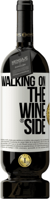 49,95 € Free Shipping | Red Wine Premium Edition MBS® Reserve Walking on the Wine Side® White Label. Customizable label Reserve 12 Months Harvest 2016 Tempranillo