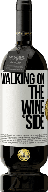 49,95 € Envío gratis | Vino Tinto Edición Premium MBS® Reserva Walking on the Wine Side® Etiqueta Blanca. Etiqueta personalizable Reserva 12 Meses Cosecha 2013 Tempranillo
