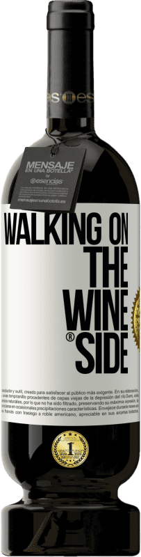 49,95 € Envío gratis | Vino Tinto Edición Premium MBS® Reserva Walking on the Wine Side® Etiqueta Blanca. Etiqueta personalizable Reserva 12 Meses Cosecha 2014 Tempranillo