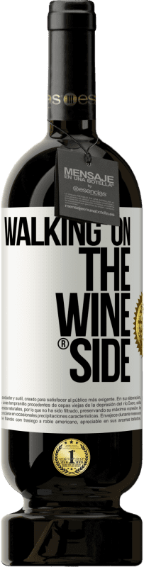 39,95 € Envio grátis | Vinho tinto Edição Premium MBS® Reserva Walking on the Wine Side® Etiqueta Branca. Etiqueta personalizável Reserva 12 Meses Colheita 2014 Tempranillo