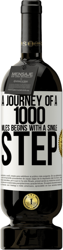 49,95 € Free Shipping | Red Wine Premium Edition MBS® Reserve A journey of a thousand miles begins with a single step White Label. Customizable label Reserve 12 Months Harvest 2015 Tempranillo