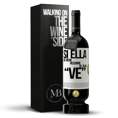 «Si ella no viene, recurre al plan VE» Premium Edition MBS® Бронировать