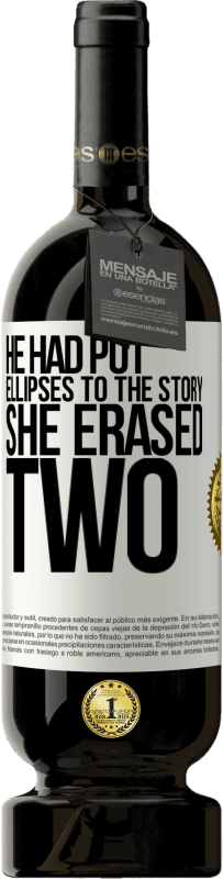 49,95 € Free Shipping | Red Wine Premium Edition MBS® Reserve he had put ellipses to the story, she erased two White Label. Customizable label Reserve 12 Months Harvest 2015 Tempranillo