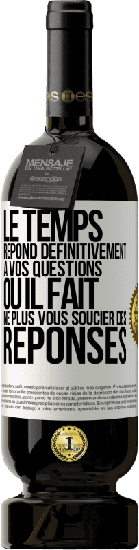 49,95 € Envoi gratuit | Vin rouge Édition Premium MBS® Réserve Le temps répond définitivement à vos questions ou il fait ne plus vous soucier des réponses Étiquette Blanche. Étiquette personnalisable Réserve 12 Mois Récolte 2015 Tempranillo