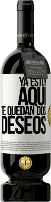 49,95 € Envío gratis | Vino Tinto Edición Premium MBS® Reserva Ya estoy aquí. Te quedan dos deseos Etiqueta Blanca. Etiqueta personalizable Reserva 12 Meses Cosecha 2015 Tempranillo