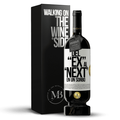 «Del EX al NEXT en un sorbo» Edición Premium MBS® Reserva