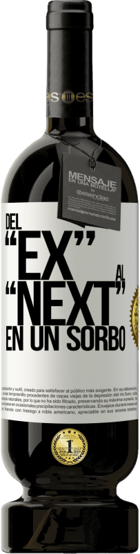 49,95 € Kostenloser Versand | Rotwein Premium Ausgabe MBS® Reserve Del EX al NEXT en un sorbo Weißes Etikett. Anpassbares Etikett Reserve 12 Monate Ernte 2015 Tempranillo