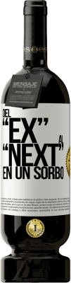 49,95 € Spedizione Gratuita | Vino rosso Edizione Premium MBS® Riserva Del EX al NEXT en un sorbo Etichetta Bianca. Etichetta personalizzabile Riserva 12 Mesi Raccogliere 2014 Tempranillo