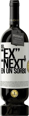 49,95 € Envio grátis | Vinho tinto Edição Premium MBS® Reserva Del EX al NEXT en un sorbo Etiqueta Branca. Etiqueta personalizável Reserva 12 Meses Colheita 2014 Tempranillo