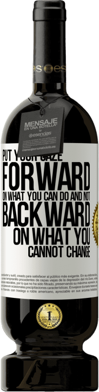 49,95 € 免费送货 | 红酒 高级版 MBS® 预订 将眼光放在可以做什么而不能倒退在不能改变的事情上 白标. 可自定义的标签 预订 12 个月 收成 2015 Tempranillo