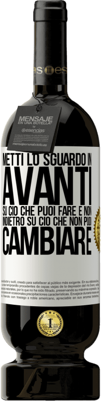 49,95 € Spedizione Gratuita | Vino rosso Edizione Premium MBS® Riserva Metti lo sguardo in avanti, su ciò che puoi fare e non indietro, su ciò che non puoi cambiare Etichetta Bianca. Etichetta personalizzabile Riserva 12 Mesi Raccogliere 2016 Tempranillo