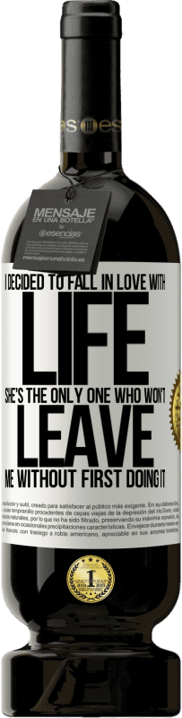 49,95 € Free Shipping | Red Wine Premium Edition MBS® Reserve I decided to fall in love with life. She's the only one who won't leave me without first doing it White Label. Customizable label Reserve 12 Months Harvest 2015 Tempranillo