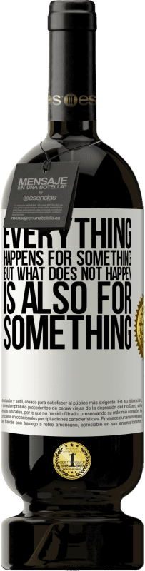 49,95 € 送料無料 | 赤ワイン プレミアム版 MBS® 予約する すべては何かのために起こるが、起こらないことは何かのためでもある ホワイトラベル. カスタマイズ可能なラベル 予約する 12 月 収穫 2016 Tempranillo