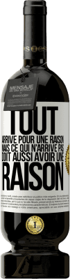 49,95 € Envoi gratuit | Vin rouge Édition Premium MBS® Réserve Tout arrive pour une raison, mais ce qui n'arrive pas, doit aussi avoir une raison Étiquette Blanche. Étiquette personnalisable Réserve 12 Mois Récolte 2015 Tempranillo