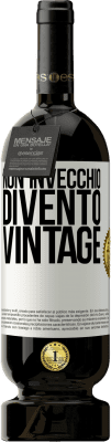 49,95 € Spedizione Gratuita | Vino rosso Edizione Premium MBS® Riserva Non invecchio, divento vintage Etichetta Bianca. Etichetta personalizzabile Riserva 12 Mesi Raccogliere 2014 Tempranillo