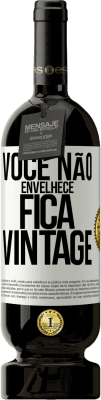 49,95 € Envio grátis | Vinho tinto Edição Premium MBS® Reserva Você não envelhece, fica vintage Etiqueta Branca. Etiqueta personalizável Reserva 12 Meses Colheita 2014 Tempranillo