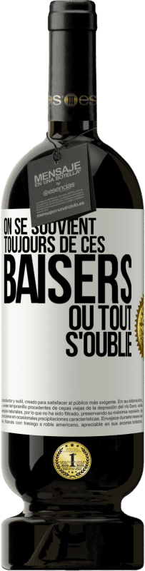 49,95 € Envoi gratuit | Vin rouge Édition Premium MBS® Réserve On se souvient toujours de ces baisers où tout s'oublie Étiquette Blanche. Étiquette personnalisable Réserve 12 Mois Récolte 2015 Tempranillo