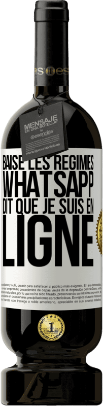 49,95 € Envoi gratuit | Vin rouge Édition Premium MBS® Réserve Baise les régimes, WhatsApp dit que je suis en ligne Étiquette Blanche. Étiquette personnalisable Réserve 12 Mois Récolte 2015 Tempranillo