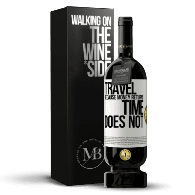 «Travel, because money returns. Time does not» Premium Edition MBS® Reserve
