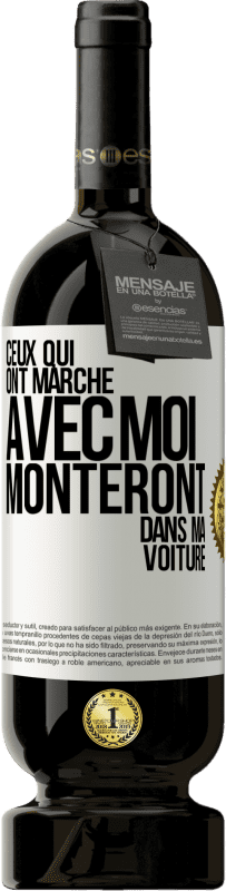 49,95 € Envoi gratuit | Vin rouge Édition Premium MBS® Réserve Ceux qui ont marché avec moi monteront dans ma voiture Étiquette Blanche. Étiquette personnalisable Réserve 12 Mois Récolte 2015 Tempranillo