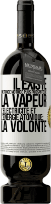 49,95 € Envoi gratuit | Vin rouge Édition Premium MBS® Réserve Il existe une force motrice plus puissante que la vapeur, l'électricité et l'énergie atomique: la volonté Étiquette Blanche. Étiquette personnalisable Réserve 12 Mois Récolte 2015 Tempranillo