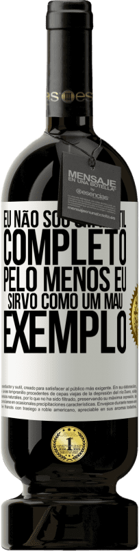 49,95 € Envio grátis | Vinho tinto Edição Premium MBS® Reserva Eu não sou um inútil completo ... Pelo menos eu sirvo como um mau exemplo Etiqueta Branca. Etiqueta personalizável Reserva 12 Meses Colheita 2015 Tempranillo