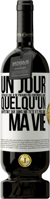 49,95 € Envoi gratuit | Vin rouge Édition Premium MBS® Réserve Un jour, j'ai réalisé que je ne pouvais pas continuer à aimer quelqu'un qui n'était que dans ma tête et pas dans ma vie Étiquette Blanche. Étiquette personnalisable Réserve 12 Mois Récolte 2014 Tempranillo