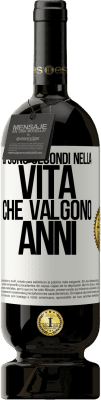 49,95 € Spedizione Gratuita | Vino rosso Edizione Premium MBS® Riserva Ci sono secondi nella vita che valgono anni Etichetta Bianca. Etichetta personalizzabile Riserva 12 Mesi Raccogliere 2016 Tempranillo
