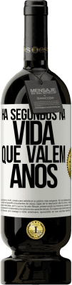 49,95 € Envio grátis | Vinho tinto Edição Premium MBS® Reserva Há segundos na vida que valem anos Etiqueta Branca. Etiqueta personalizável Reserva 12 Meses Colheita 2014 Tempranillo