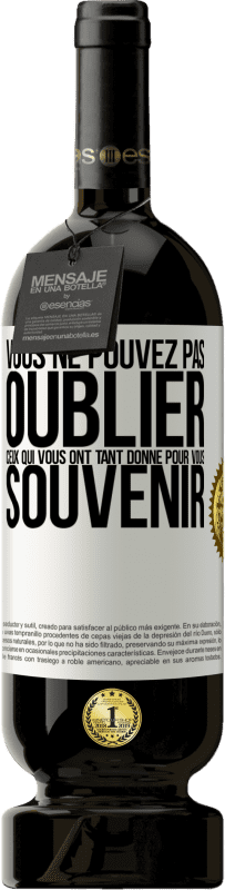 49,95 € Envoi gratuit | Vin rouge Édition Premium MBS® Réserve Vous ne pouvez pas oublier ceux qui vous ont tant donné pour vous souvenir Étiquette Blanche. Étiquette personnalisable Réserve 12 Mois Récolte 2016 Tempranillo
