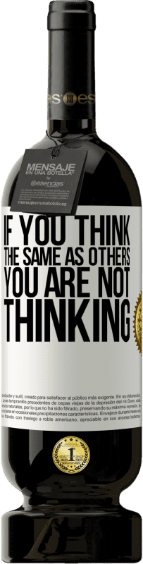 49,95 € Free Shipping | Red Wine Premium Edition MBS® Reserve If you think the same as others, you are not thinking White Label. Customizable label Reserve 12 Months Harvest 2015 Tempranillo