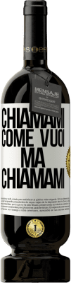 49,95 € Spedizione Gratuita | Vino rosso Edizione Premium MBS® Riserva Chiamami come vuoi, ma chiamami Etichetta Bianca. Etichetta personalizzabile Riserva 12 Mesi Raccogliere 2015 Tempranillo