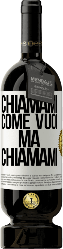 49,95 € Spedizione Gratuita | Vino rosso Edizione Premium MBS® Riserva Chiamami come vuoi, ma chiamami Etichetta Bianca. Etichetta personalizzabile Riserva 12 Mesi Raccogliere 2015 Tempranillo