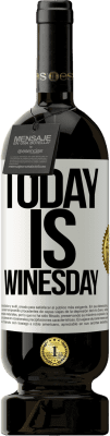 49,95 € Free Shipping | Red Wine Premium Edition MBS® Reserve Today is winesday! White Label. Customizable label Reserve 12 Months Harvest 2016 Tempranillo