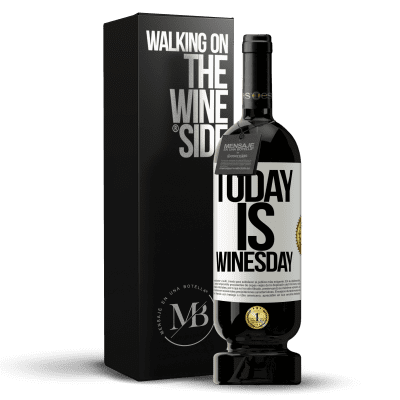 «Today is winesday!» Premium Ausgabe MBS® Reserve