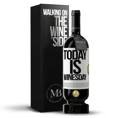 «Today is winesday!» Edição Premium MBS® Reserva