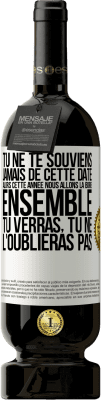 49,95 € Envoi gratuit | Vin rouge Édition Premium MBS® Réserve Tu ne te souviens jamais de cette date, alors cette année nous allons la boire ensemble. Tu verras, tu ne l'oublieras pas Étiquette Blanche. Étiquette personnalisable Réserve 12 Mois Récolte 2016 Tempranillo