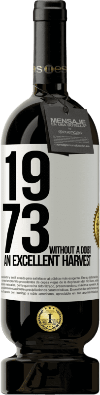 49,95 € 免费送货 | 红酒 高级版 MBS® 预订 1973年。毫无疑问，丰收 白标. 可自定义的标签 预订 12 个月 收成 2014 Tempranillo