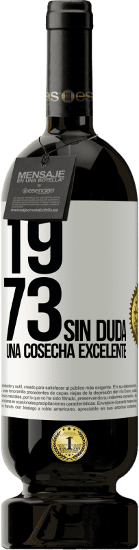 49,95 € Envío gratis | Vino Tinto Edición Premium MBS® Reserva 1973. Sin duda, una cosecha excelente Etiqueta Blanca. Etiqueta personalizable Reserva 12 Meses Cosecha 2015 Tempranillo