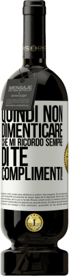 49,95 € Spedizione Gratuita | Vino rosso Edizione Premium MBS® Riserva Quindi non dimenticare che mi ricordo sempre di te. Complimenti! Etichetta Bianca. Etichetta personalizzabile Riserva 12 Mesi Raccogliere 2015 Tempranillo