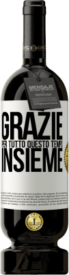 49,95 € Spedizione Gratuita | Vino rosso Edizione Premium MBS® Riserva Grazie per tutto questo tempo insieme Etichetta Bianca. Etichetta personalizzabile Riserva 12 Mesi Raccogliere 2014 Tempranillo